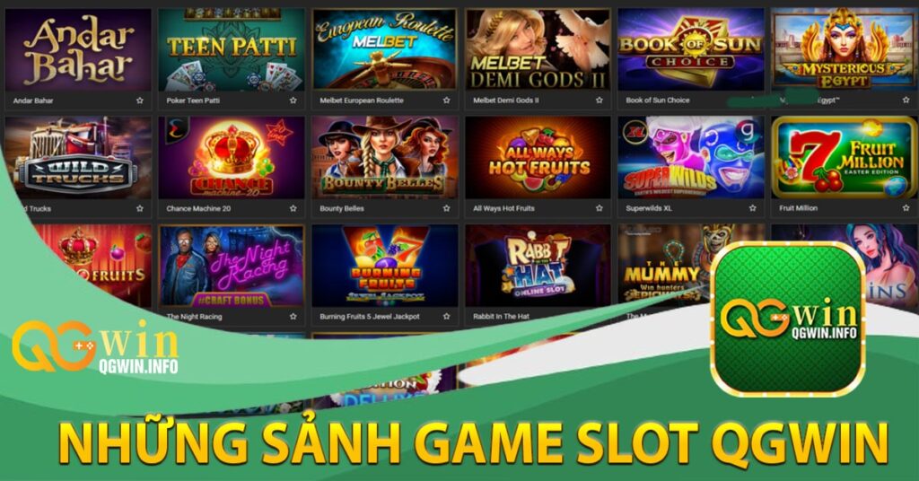 Cập nhập những sảnh game slot Qgwin mới nhất