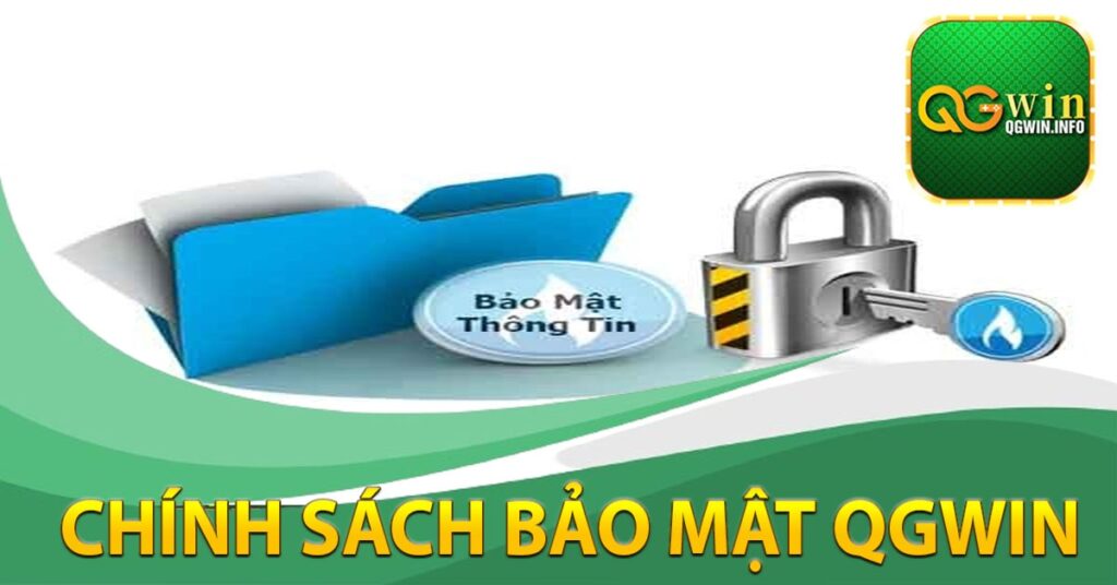 Chính sách bảo mật QGWIN là gì?