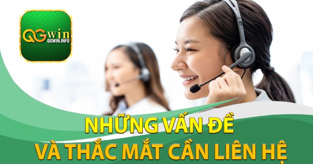 Những vấn đề và thắc mắt cần liên hệ