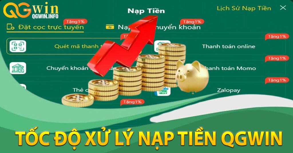 Tốc độ xử lý nạp tiền Qgwin
