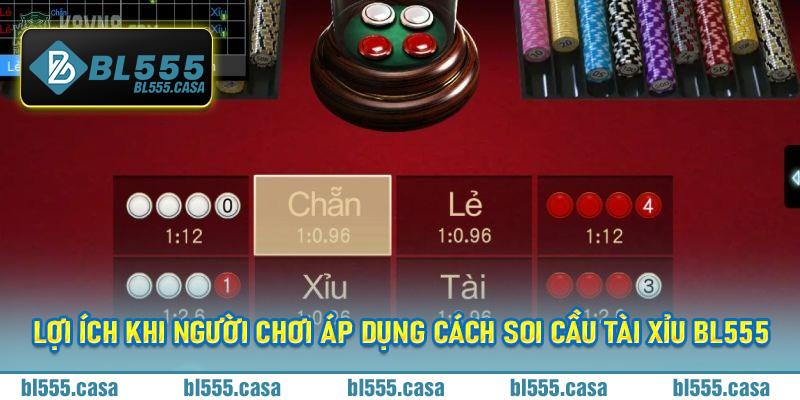 Lợi ích khi người chơi áp dụng cách soi cầu tài xỉu Bl555