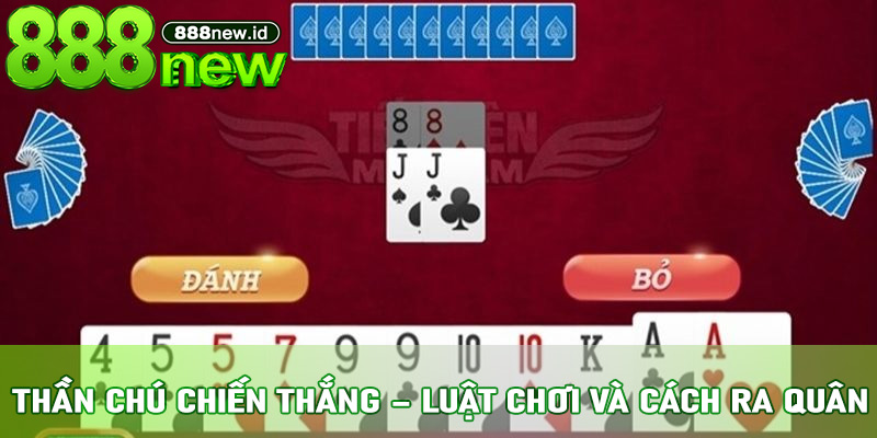 Thần chú chiến thắng – Luật chơi và cách ra quân